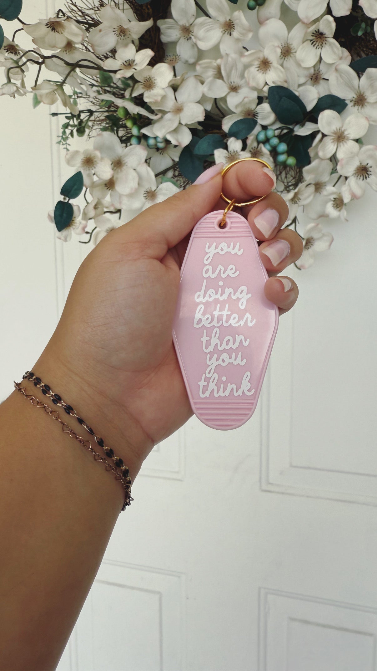 You are Doing Better Than You Think Keychain