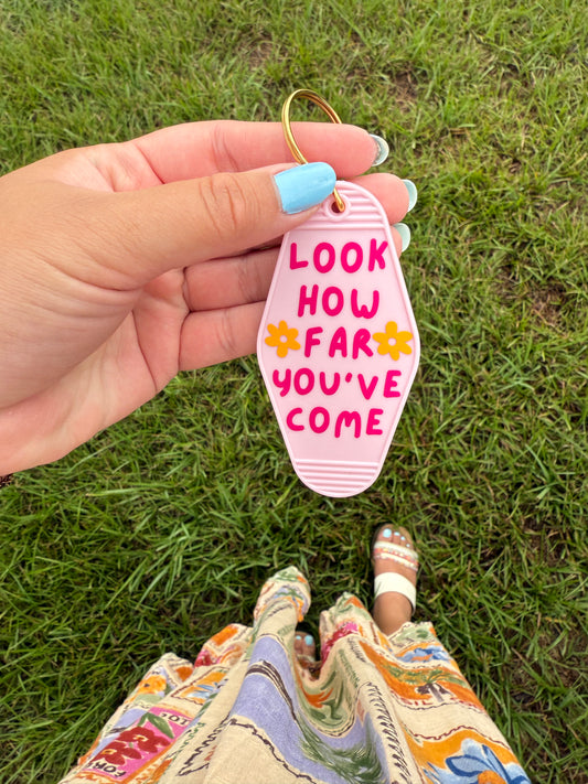 Look at How Far You’ve Come Keychain