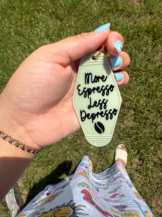 More Espresso Less Depresso Keychain